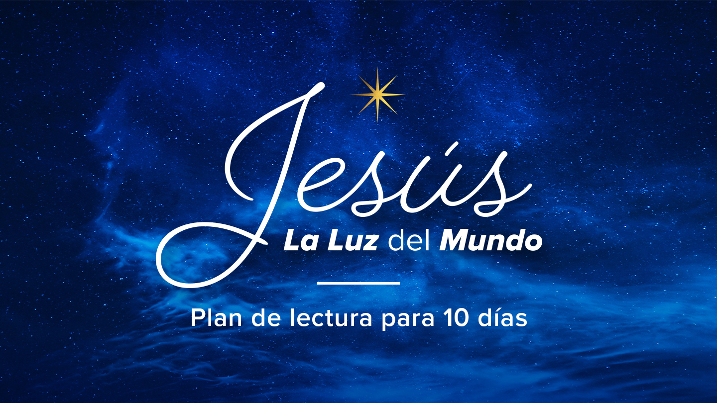 Jesús La luz del mundo Ministerios Nuestro Pan Diario